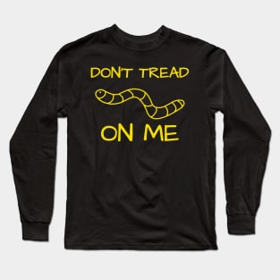 dont tread on me dont tread on me Long Sleeve T-Shirt